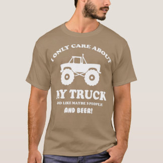 Ik geef alleen om mijn Truck en bier 2 T-shirt
