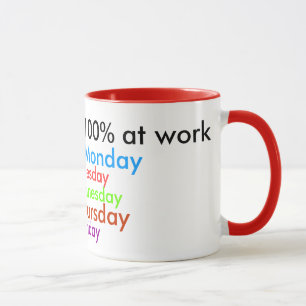 Ik geef altijd 100% op het werk! mok