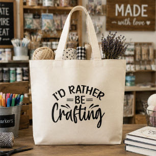 Ik Geef de Voorkeur aan Ambachten Grote Tote Bag