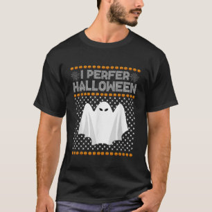 Ik geef de voorkeur aan Halloween KerstSweater Fun T-shirt