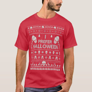 Ik geef de voorkeur aan Halloween KerstSweater Fun T-shirt