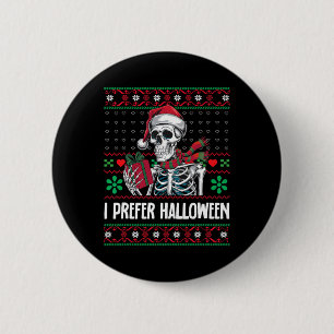 Ik geef de voorkeur aan Halloween Skeleton Xmas Fa Ronde Button 5,7 Cm
