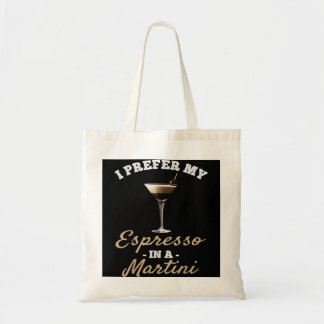 Ik geef de voorkeur aan mijn Espresso in een Marti Tote Bag