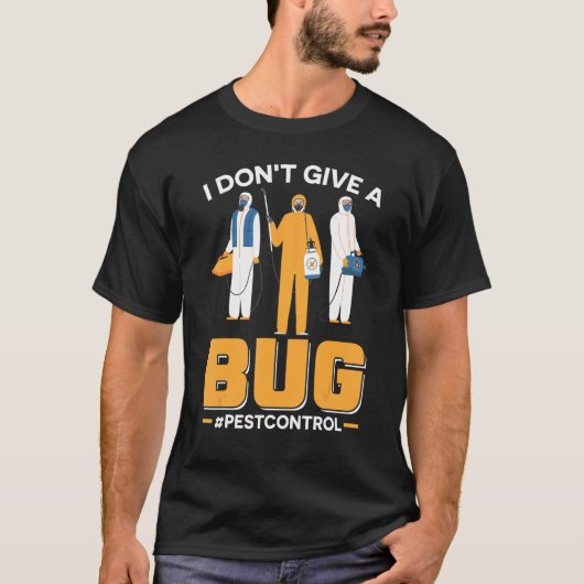 Ik geef geen controle van het insect van de Exterm T-shirt (Voorkant)