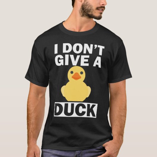 Ik geef geen Duck Funny Ducks T-Shirt. T-shirt (Voorkant)