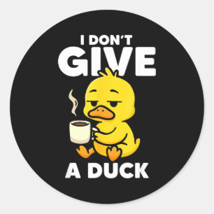 Ik Geef Geen Eend Liefhebber Grappige Eend Eigenaa Ronde Sticker