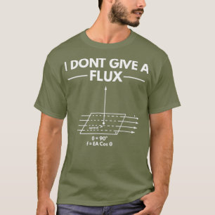 Ik Geef Geen Flu Grappige Fysica Grap Wetenschappe T-shirt