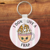 Ik geef geen frap, grappige coffee-citaat sleutelhanger (Voorkant)