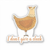 Ik Geef Geen Klap Grappige Kippengrap Sticker (Voorkant)