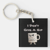 "Ik geef geen slok" Grumpy Mok Sleutelhanger (voorkant)