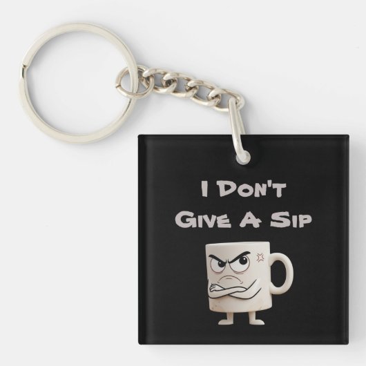 "Ik geef geen slok" Grumpy Mok Sleutelhanger (voorkant)