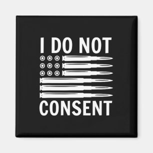 Ik Geef Geen Toestemming Republikeinse Conservatie Magneet