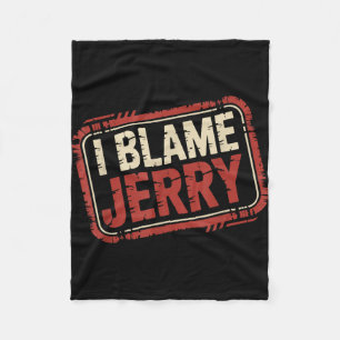 Ik geef Jerry de schuld Fleece Deken