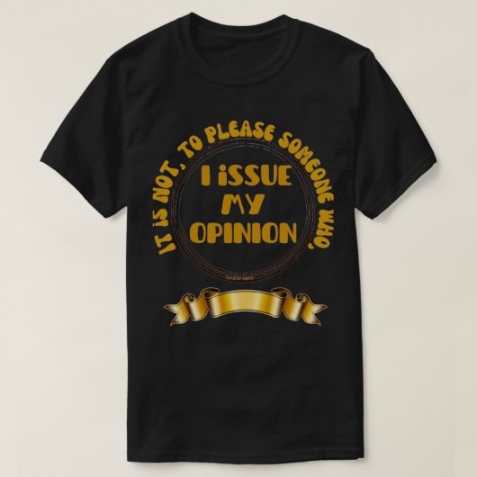 Ik geef mijn mening t-shirt (Design voorkant)