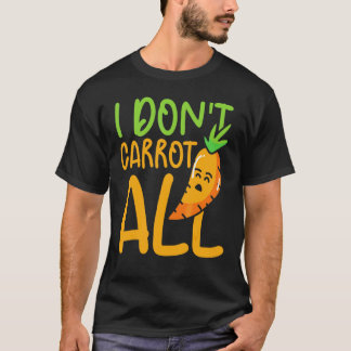 Ik Geef Niet Om Alle Groenten Wortels Veganistisch T-shirt