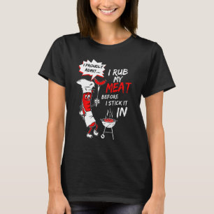 Ik geef toe dat ik mijn vlees wrijf voordat ik het t-shirt