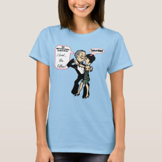 Ik geef u leiding aan Dance Draag T-shirts