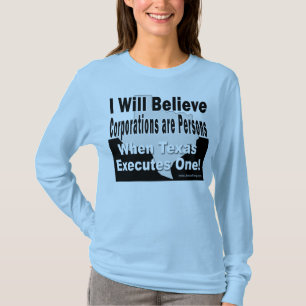 Ik geloof dat bedrijven personen zijn Tee T-shirt