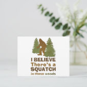 Ik geloof dat er een SQUATCH is in deze bossen Briefkaart (Staand voorkant)