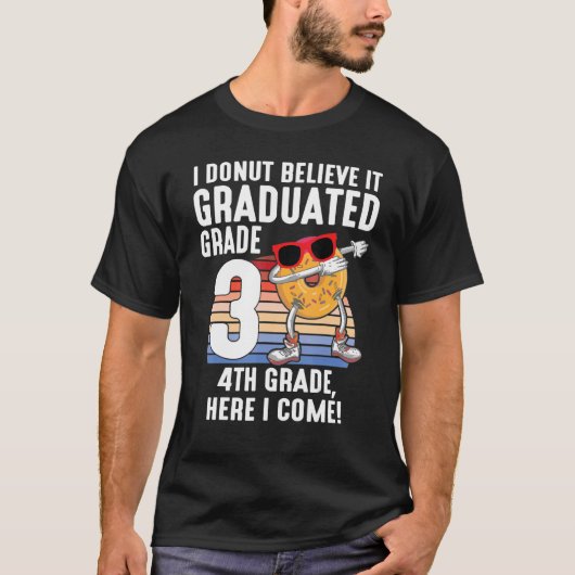 Ik geloof dat het afstudeerde in de derde graad 4e t-shirt (Voorkant)