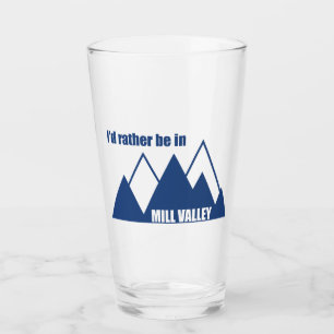Ik Geloof Dat Ik Liever In Mill Valley California Glas