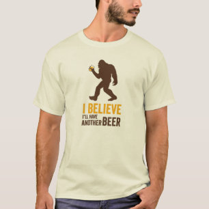 Ik geloof dat ik nog een bier (Bigfoot) T-shirt za