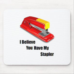 Ik geloof dat je mijn nietwaar kantoor hebt muismat