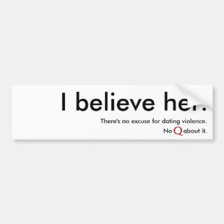 Ik geloof haar bumpersticker. bumpersticker