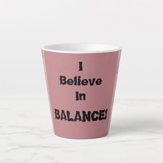 Ik geloof in balans! latte mok (Voorkant)