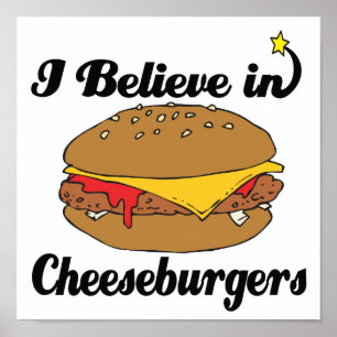 ik geloof in cheeseburgers poster