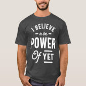 Ik geloof in de kracht van toch - Inspirerend T-shirt (Voorkant)