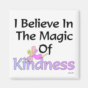 Ik geloof in de Magic of Kindness Magnet Magneet
