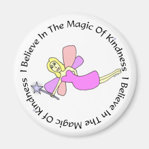 Ik geloof in de Magic of Kindness Magnet Magneet