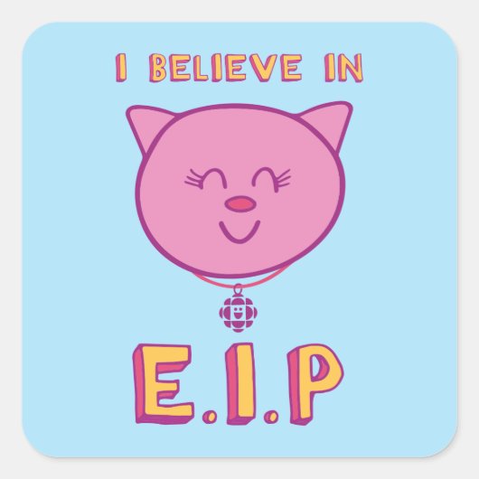 Ik geloof in E.I.P. Vierkante Sticker (Voorkant)