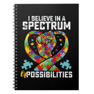 Ik geloof in een spectrum van mogelijkheden autism notitieboek