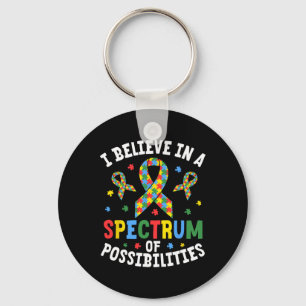 Ik geloof in een spectrum van mogelijkheden Autism Sleutelhanger