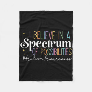 Ik geloof in een spectrum van mogelijkheden voor a fleece deken