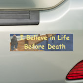 Ik geloof in het leven voor de dood bumpersticker (Op auto)