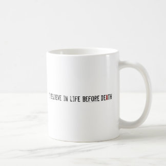 Ik geloof in het leven voor de dood koffiemok