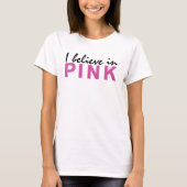 Ik geloof in het roze t-shirt (Voorkant)