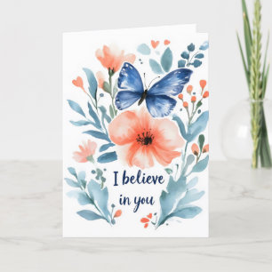 Ik geloof in je vlinderbloemen feestdagen kaart