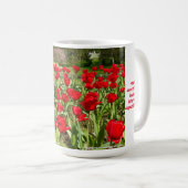 Ik geloof in jezelf. Rode tulpen Koffiemok (Voorkant rechts)