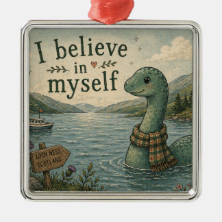 Ik geloof in mezelf grillige Loch Ness Monster Metalen Ornament