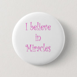 Ik geloof in Miracles Ronde Button 5,7 Cm