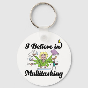 ik geloof in multitasking sleutelhanger