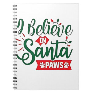 Ik geloof in Santa Paws Grappige Kerst Hondenliefh Notitieboek