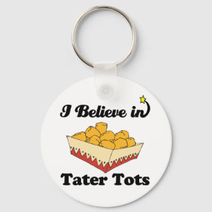 ik geloof in tater tots sleutelhanger
