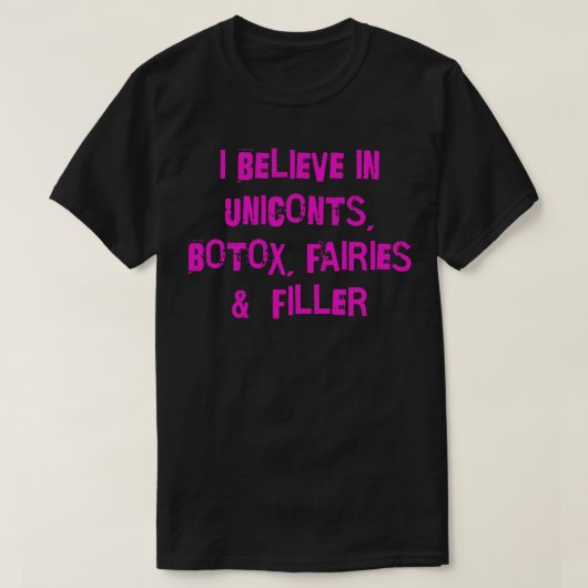 Ik geloof in uniconts botox feeën en filler t-shirt (Design voorkant)