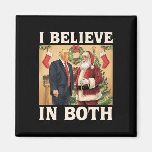 Ik geloof in zowel Trump als Santa Funny Pro Trump Magneet