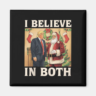 Ik geloof in zowel Trump als Santa Funny Pro Trump Magneet
